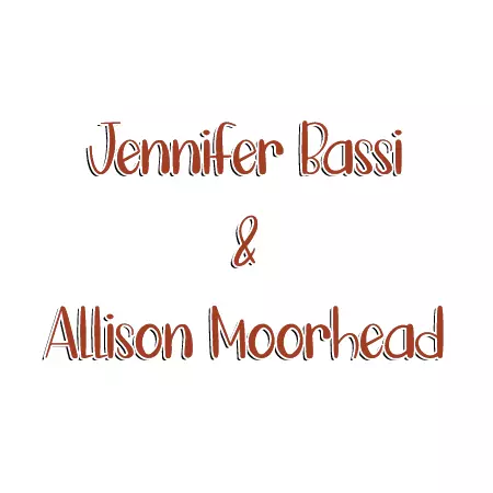 Jennifer Bassi and Allison Moorhead